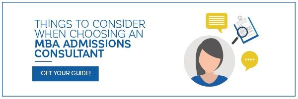 Things to Consider when Choosing an MBA Admissions Consultant - Download now!