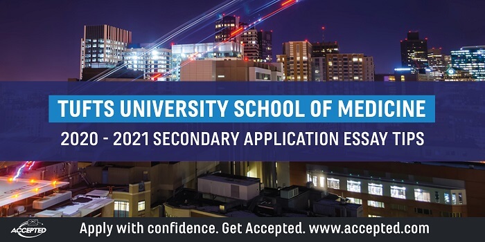 Tufts University School of Medicine Secondary Application Essay Tips [2020 - 2021]