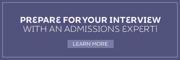 Prepare for your interview with an admissions expert!