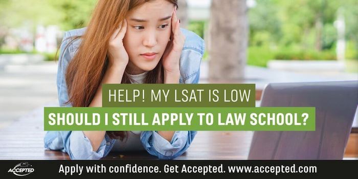 Help! My LSAT is Low – Should I Still Apply to Law School?