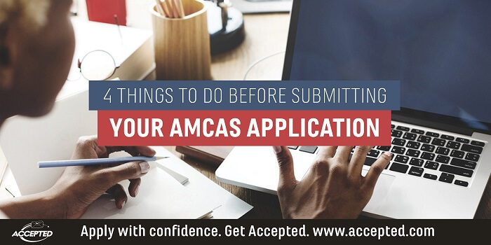 4Things to Do Before Submitting Your AMCAS Application