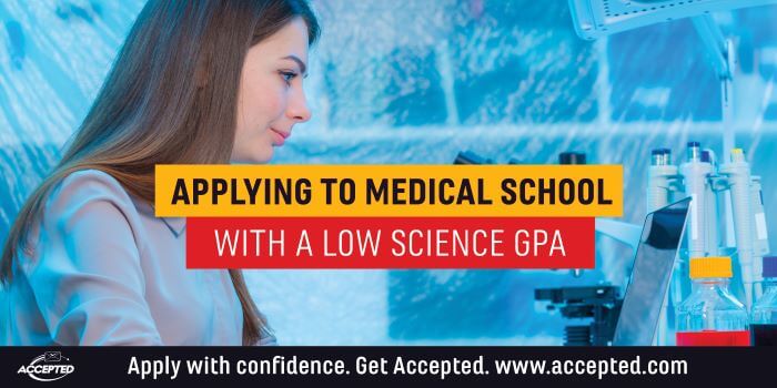 Applying to medical school with a low science GPA