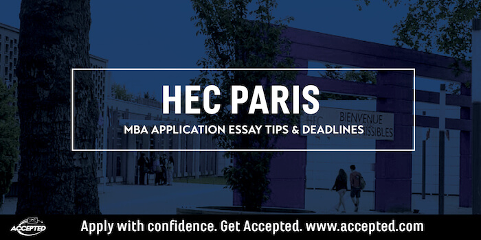 HEC Paris MBA Essay Tips and Deadlines