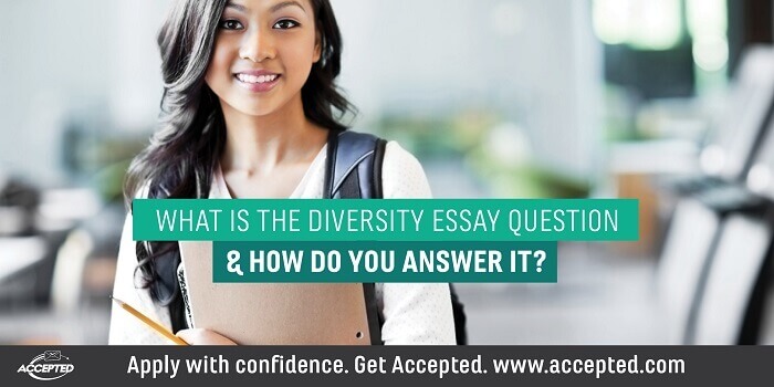 What is the diversity essay question and how do you answer it
